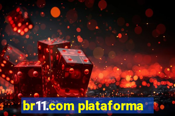 br11.com plataforma